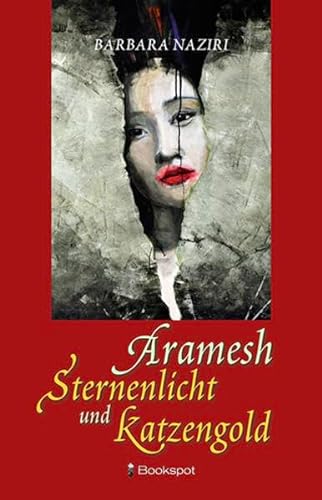 Aramesh: Sternenlicht und Katzengold von Bookspot Verlag